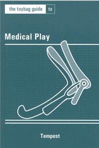 Toybag Guide to Medical Play