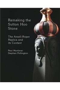 Remaking the Sutton Hoo Stone