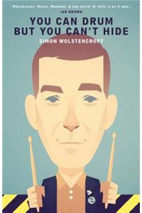 You Can Drum but You Can't Hide