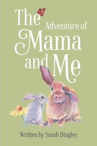 Adventure of Mama and Me