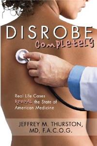 Disrobe, Completely
