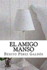 El amigo manso (Spanish Edition)