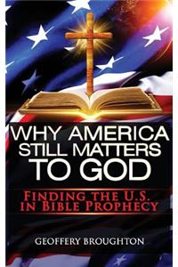 Why America Still Matters to God