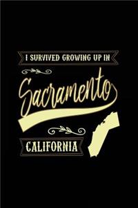 I Survived Growing Up In Sacramento California