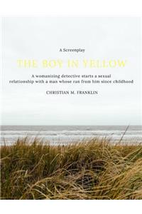 The Boy in Yellow: A Screenplay