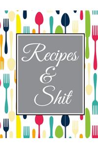 Recipes and Shit