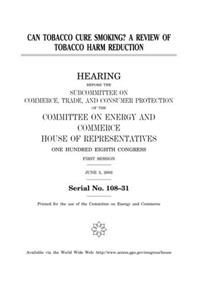 Can Tobacco Cure Smoking?: A Review of Tobacco Harm Reduction