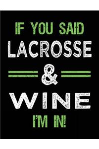 If You Said Lacrosse & Wine I'm In