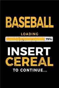 Baseball Loading 75% Insert Cereal to Continue