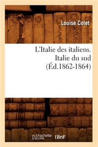 L'Italie Des Italiens. Italie Du Sud (Éd.1862-1864)