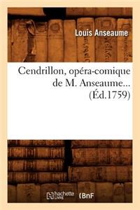 Cendrillon, Opéra-Comique de M. Anseaume (Éd.1759)