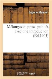 Mélanges En Prose, Publiés Avec Une Introduction
