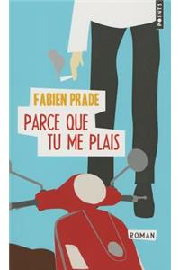 Parce Que Tu Me Plais