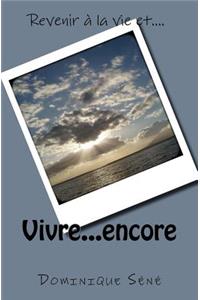 Vivre...Encore