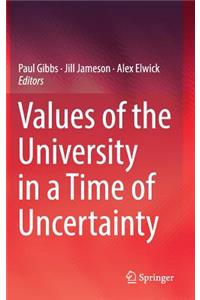 Values of the University in a Time of Uncertainty
