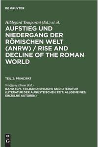 Sprache Und Literatur (Literatur Der Augusteischen Zeit: Allgemeines; Einzelne Autoren)