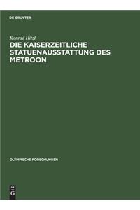 Die Kaiserzeitliche Statuenausstattung des Metroon