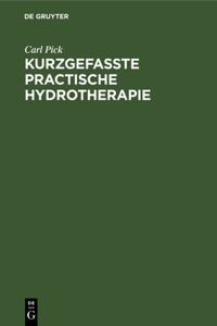 Kurzgefasste Practische Hydrotherapie