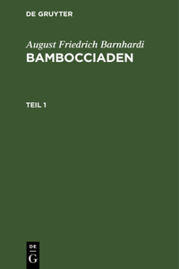 August Friedrich Barnhardi: Bambocciaden. Teil 1