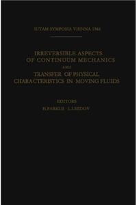 Irreversible Aspects of Continuum Mechanics and Transfer of Physical Characteristics in Moving Fluids