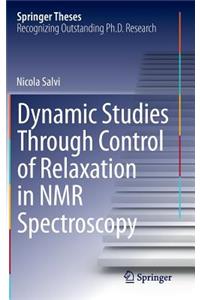 Dynamic Studies Through Control of Relaxation in NMR Spectroscopy