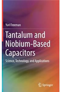 Tantalum and Niobium-Based Capacitors