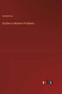 Studies in Modern Problems