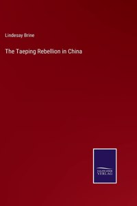 The Taeping Rebellion in China