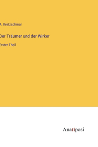 Träumer und der Wirker