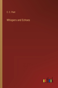 Whispers and Echoes