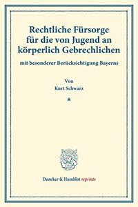 Rechtliche Fursorge Fur Die Von Jugend an Korperlich Gebrechlichen