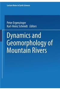 Dynamics and Geomorphology of Mountain Rivers