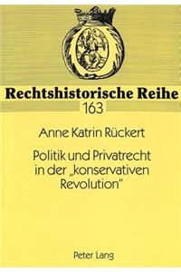 Politik und Privatrecht in der «konservativen Revolution»