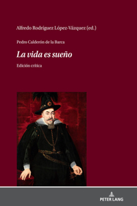 Pedro Calderon de la Barca - La vida es sueno