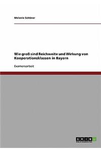 Wie groß sind Reichweite und Wirkung von Kooperationsklassen in Bayern