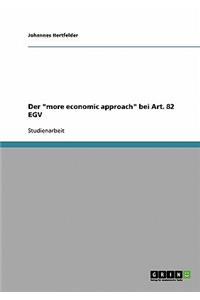 more economic approach bei Art. 82 EGV. Die Neo-Ökonomisierung des europäischen Kartellrechts