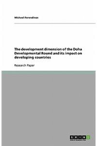 The development dimension of the Doha Developmental Round and its impact on developing countries