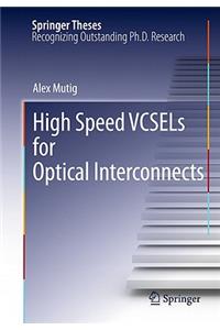 High Speed VCSELs for Optical Interconnects