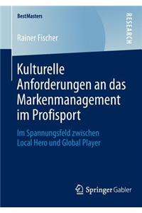 Kulturelle Anforderungen an Das Markenmanagement Im Profisport