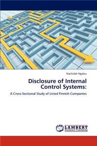 Disclosure of Internal Control Systems