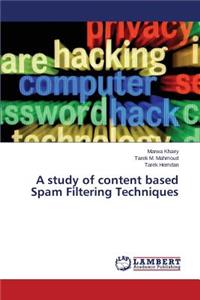 study of content based Spam Filtering Techniques