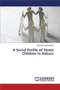 Social Profile of Street Children in Ankara