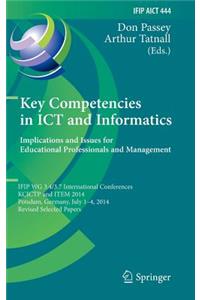 Key Competencies in Ict and Informatics: Implications and Issues for Educational Professionals and Management