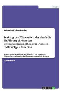 Senkung des Pflegeaufwandes durch die Einführung einer neuen Blutzuckermessmethode für Diabetes mellitus Typ 2 Patienten