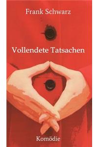 Vollendete Tatsachen