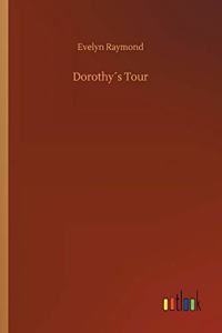 Dorothy´s Tour