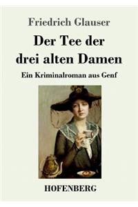 Der Tee der drei alten Damen