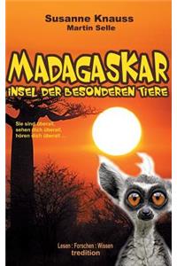 MADAGASKAR - Insel der besonderen Tiere
