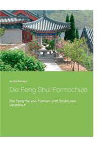 Die Feng Shui Formschule