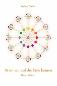 Bevor wir auf die Erde kamen